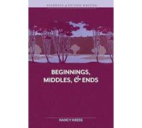 Elements of Fiction Writing - Beginnings, Middles & Ends