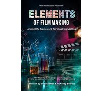 Elements of Filmmaking: A Scientific Framework for Visual Storytelling