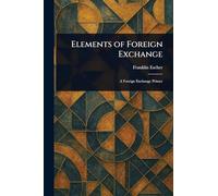Elements of Foreign Exchange