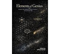 Elements of Genius: Scientists Who Redefined Inorganic Chemistry and the Periodic Table