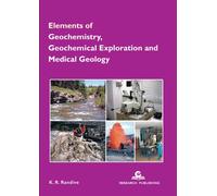 Elements of Geochemistry, Geochemical Exploration and Medical Geology