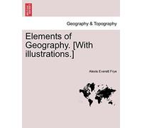 Elements Of Geography. [With Illustrations.]