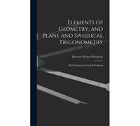 Elements Of Geometry, And Plane And Spherical Trigonometry