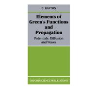 Elements of Green's Functions and Propagation: Potentials, Diffusion, And Waves