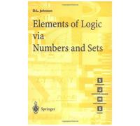 Elements Of Logic Via Numbers And Sets