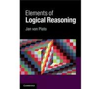 Elements of Logical Reasoning by Jan University of Helsinki von Plato Jan University of Helsinki von Plato (Auteur)