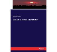 Elements Of Military Art And History