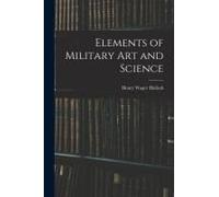 Elements Of Military Art And Science