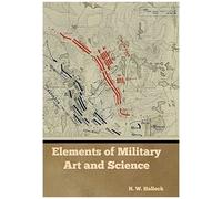Elements Of Military Art And Science