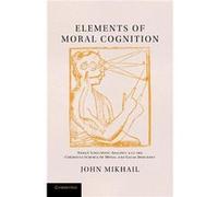 Elements of Moral Cognition - Mikhail John Professor Georgetown University Washington DC - Cambridge University Press - Livre en Anglais - Paperback Mikhail John Professor Georgetown University Washin