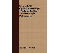 Elements Of Optical Mineralogy - An Introduction To Microscopic Petrography