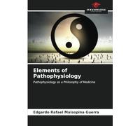 Elements of Pathophysiology: Pathophysiology as a Philosophy of Medicine