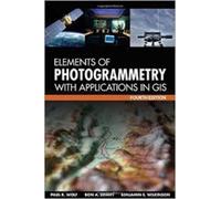 Elements Of Photogrammetry With Application In Gis, Fourth Edition