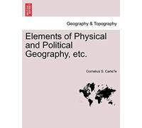 Elements Of Physical And Political Geography, Etc.