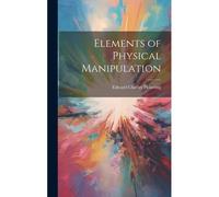 Elements Of Physical Manipulation