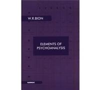 Elements of Psychoanalysis by Wilfred R. Bion Wilfred R. Bion (Auteur)