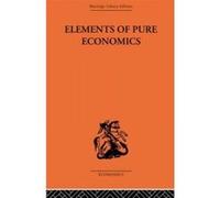 Elements of Pure Economics - [Version Originale] Leon Walras (Auteur)