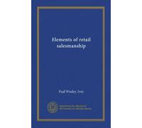 Elements of retail salesmanship