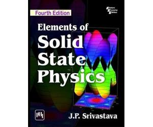 Elements of Solid State Physics