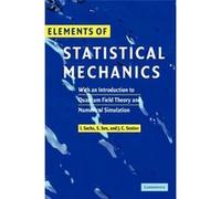 Elements of Statistical Mechanics Ivo Sachs, James Sexton, Siddartha Sen (Auteur)