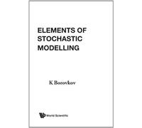 Elements Of Stochastic Modelling