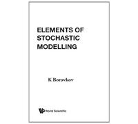 Elements Of Stochastic Modelling