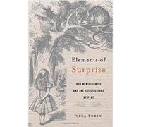 Elements of Surprise: Our Mental Limits and the Satisfactions of Plot - [Version Originale] Inconnu (Auteur)