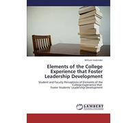 Elements Of The College Experience That Foster Leadership Development