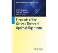 Elements Of The General Theory Of Optimal Algorithms