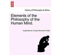 Elements of the Philosophy of the Human Mind, Stewart, Dugald ,,