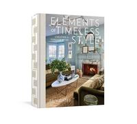 Elements of Timeless Style Creating a Forever Home - Erin Gates - S&S/Simon Element - ebook (ePub) - Livre
