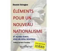 Éléments pour un nouveau nationalisme Daniel Cologne (Auteur)