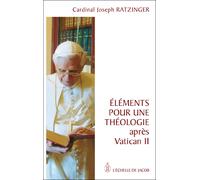 Eléments pour une théologie après Vatican II - Benoît XVI - L'echelle De Jacob - broché - Essai