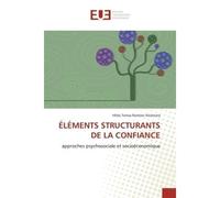 Éléments structurants de la confiance Approches psychosociale et socioéconomique - Hilda Teresa Ramírez Alcántara - Universitaires Europeennes - broché - Etude