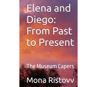Elena and Diego: From Past to Present: The Museum Capers