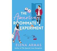 Elena Armas - American Roommate Experiment From the bestselling auth - G245z