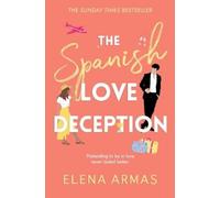 The Spanish Love Deception Elena Armas (Auteur)