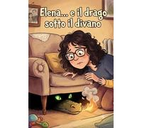 Elena ... e il drago sotto il divano