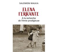 Elena Ferrante: À la recherche de l'Amie prodigieuse