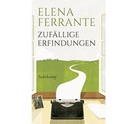 Elena Ferrante Andrea Ucini Karin Krieger Zufällige Erfindungen (Poche)