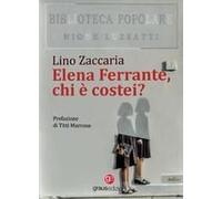 Elena Ferrante, Chi È Costei?