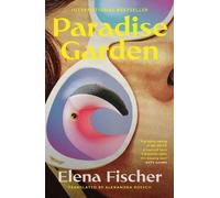 Elena Fischer Paradise Garden (Poche)