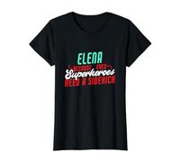 Elena, Parce Que Les Super-héros Ont Besoin d'un Acolyte, Le nom drôle d'Elena T-Shirt Graphique avec Valeur