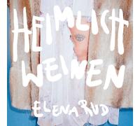 Elena Rud - Heimlich Weinen