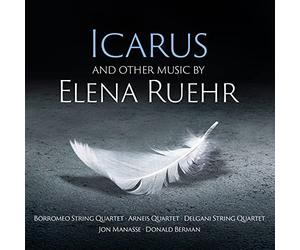 Elena Ruehr : Icarus et autres œuvres. Manasse, Berman, Stone.