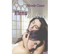 Elena Undone by Nicole Conn Nicole Conn (Auteur)