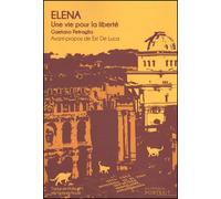 Elena, une vie pour la liberté - Gateano Petraglia - Du Portrait Eds - broché - Roman