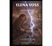 Elena Voss: The Bleeding Timeline - Series Bible Entry