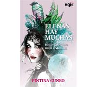 Elenas hay muchas (Historia de una mala redimida) - Pintina Cuneo - Harlequin, una división de HarperCollins Ibérica, S.A. - ebook (ePub) - Livre