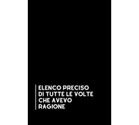 elenco preciso di tutte le volte che avevo ragione: Taccuino per appunti, Quaderno divertente per colleghi | Umorismo da ufficio. Scherzo Regalo ... di classe | Formato A5 con 110 pagine...